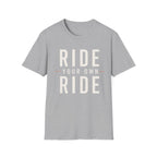 Ride Your Own Ride T-Shirt