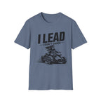 I Lead I Don't Chase T-Shirt