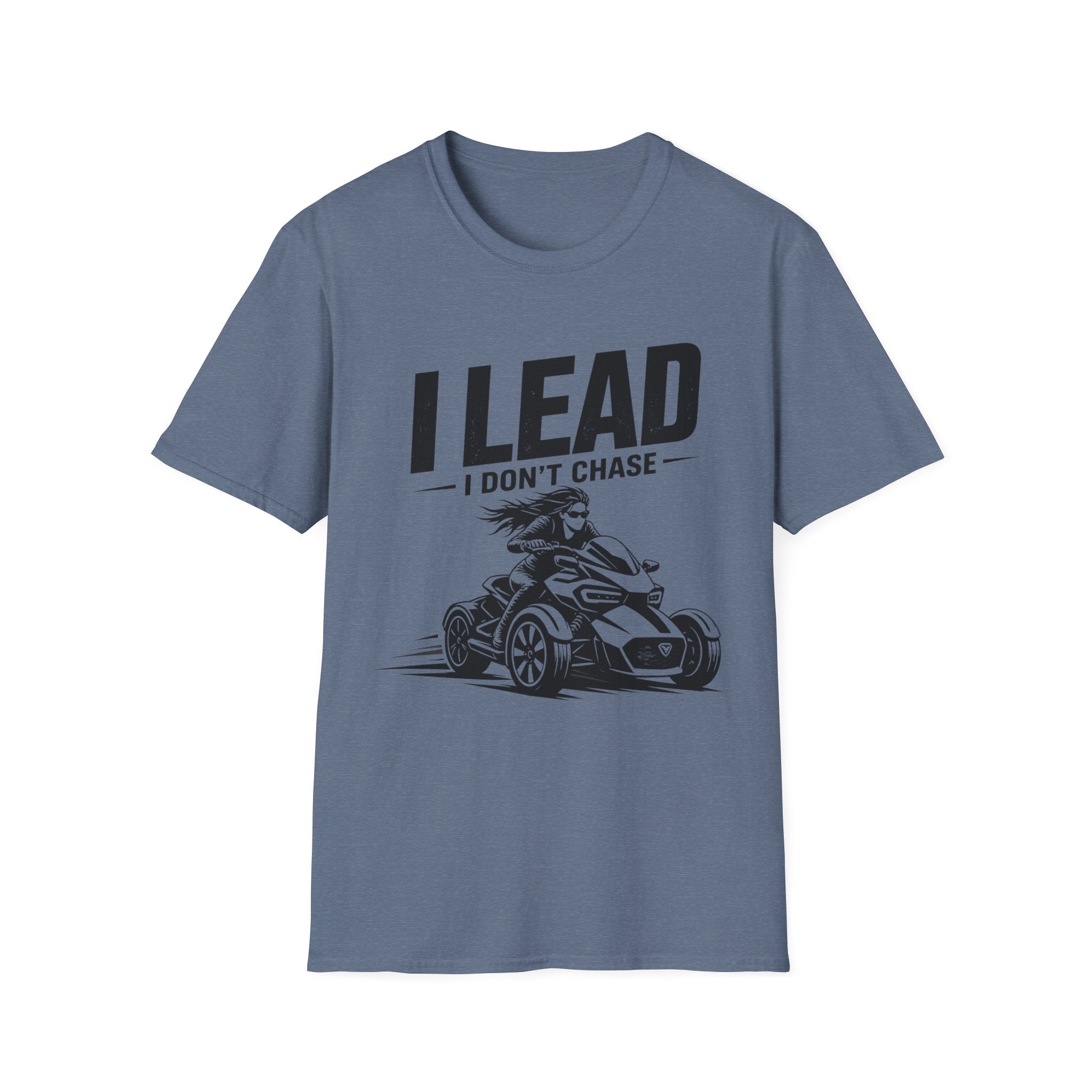 I Lead I Don't Chase T-Shirt