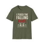 I Fixed The Falling Part T-Shirt