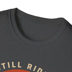 Still Riding Strong Sunset T-Shirt