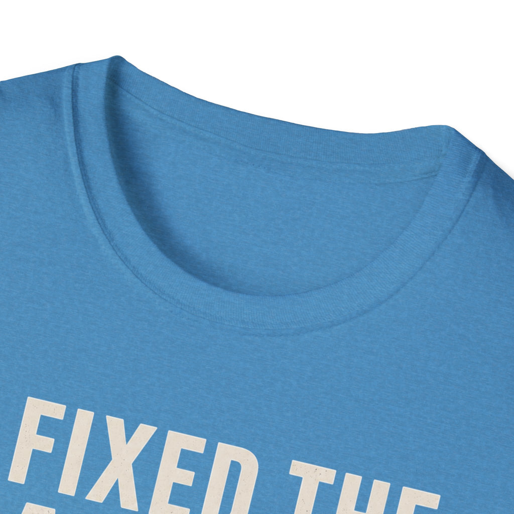 I Fixed The Falling Part T-Shirt