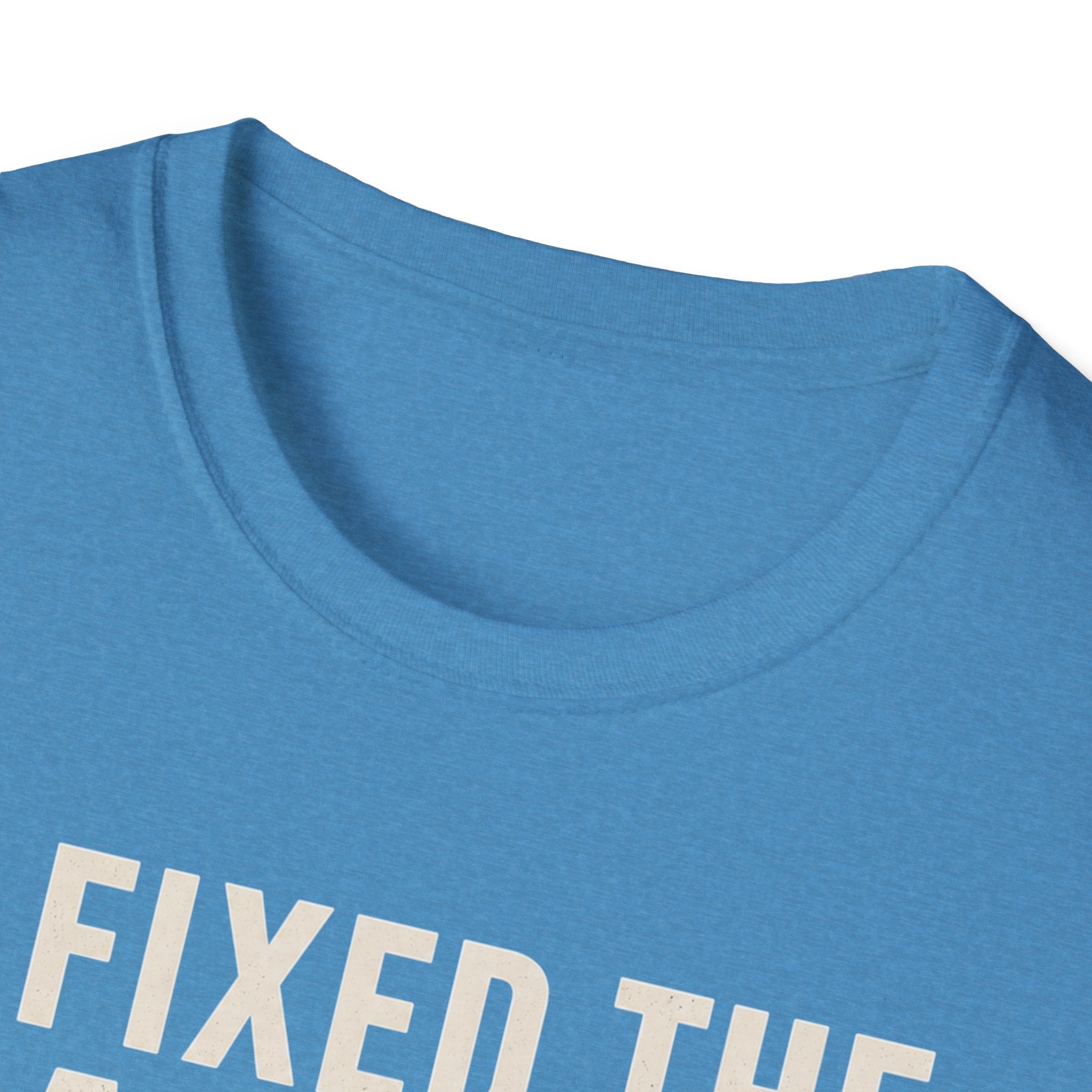 I Fixed The Falling Part T-Shirt