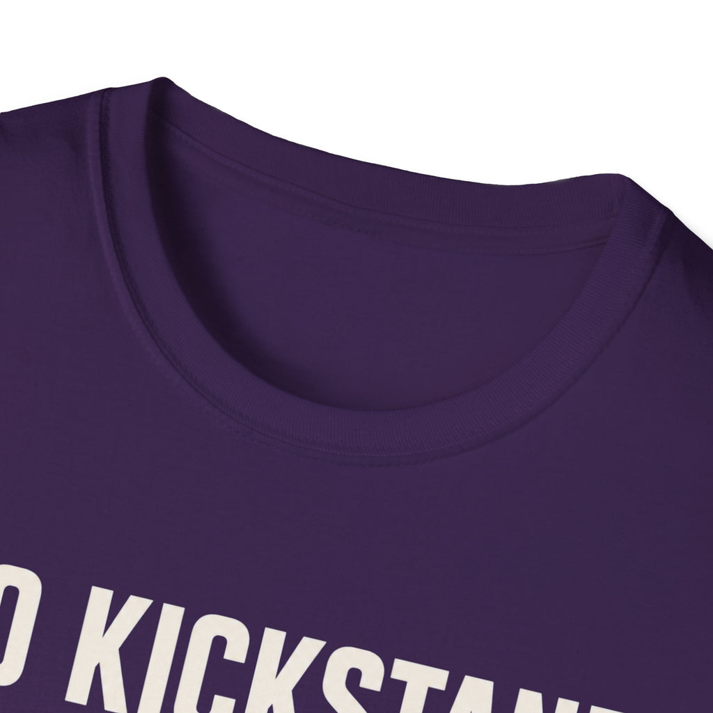 No Kickstand No Problem T-Shirt
