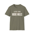 Less Ego More Miles Words T-Shirt