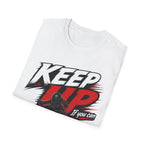 Keep Up If You Can T-Shirt