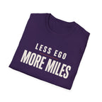 Less Ego More Miles Words T-Shirt