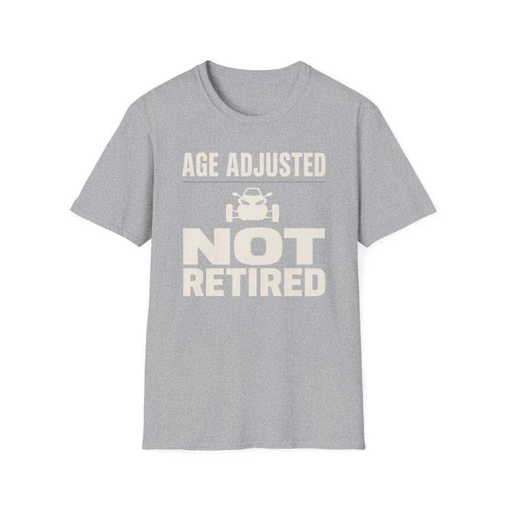 Age Adjusted Not Retired 2 T-Shirt