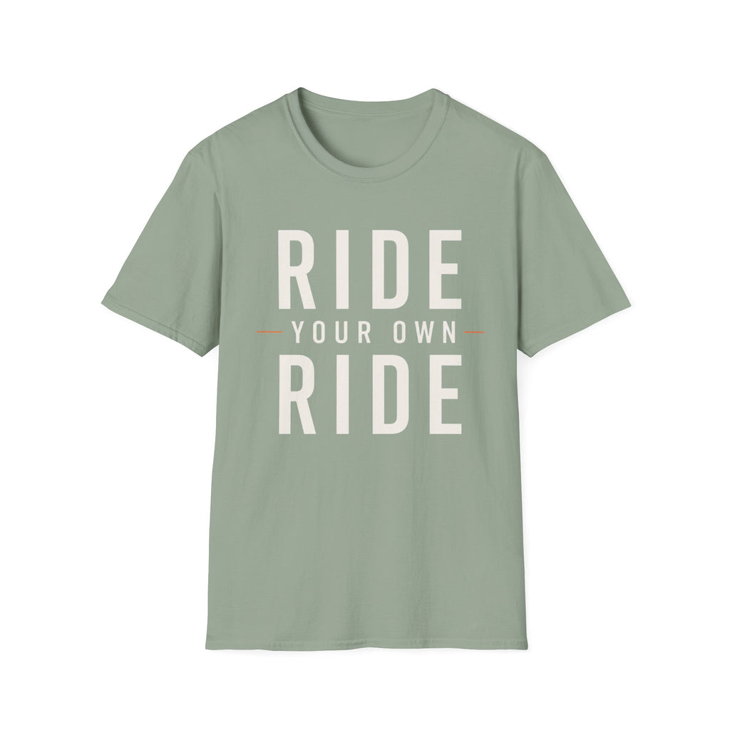 Ride Your Own Ride T-Shirt