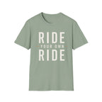 Ride Your Own Ride T-Shirt