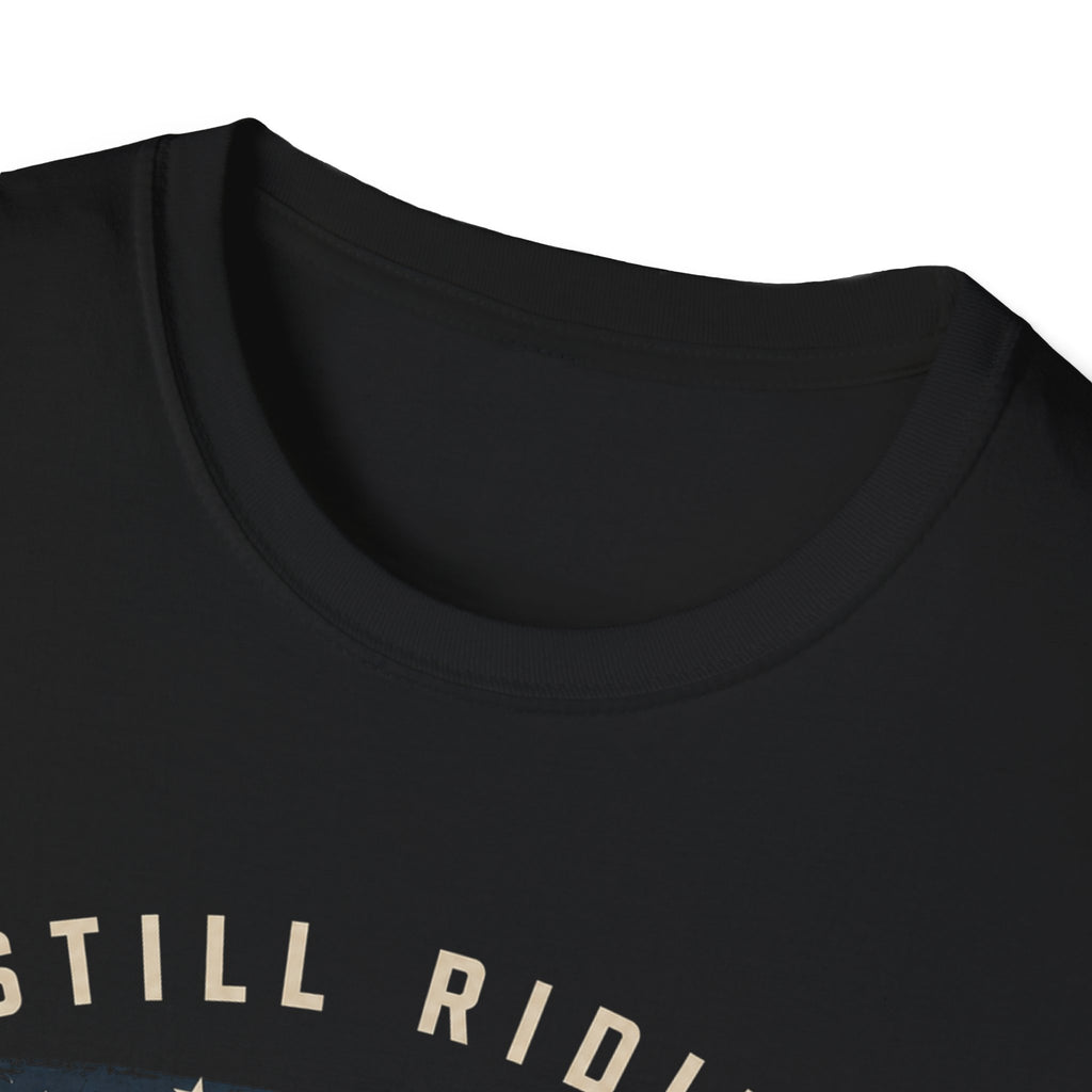 Still Riding Strong T-Shirt