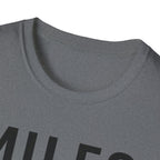 Miles Matter More T-Shirt