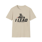 I Lead I Don't Chase T-Shirt