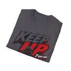 Keep Up If You Can T-Shirt