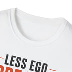 Less Ego More Miles T-Shirt
