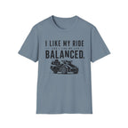 I Like My Ride Balanced T-Shirt