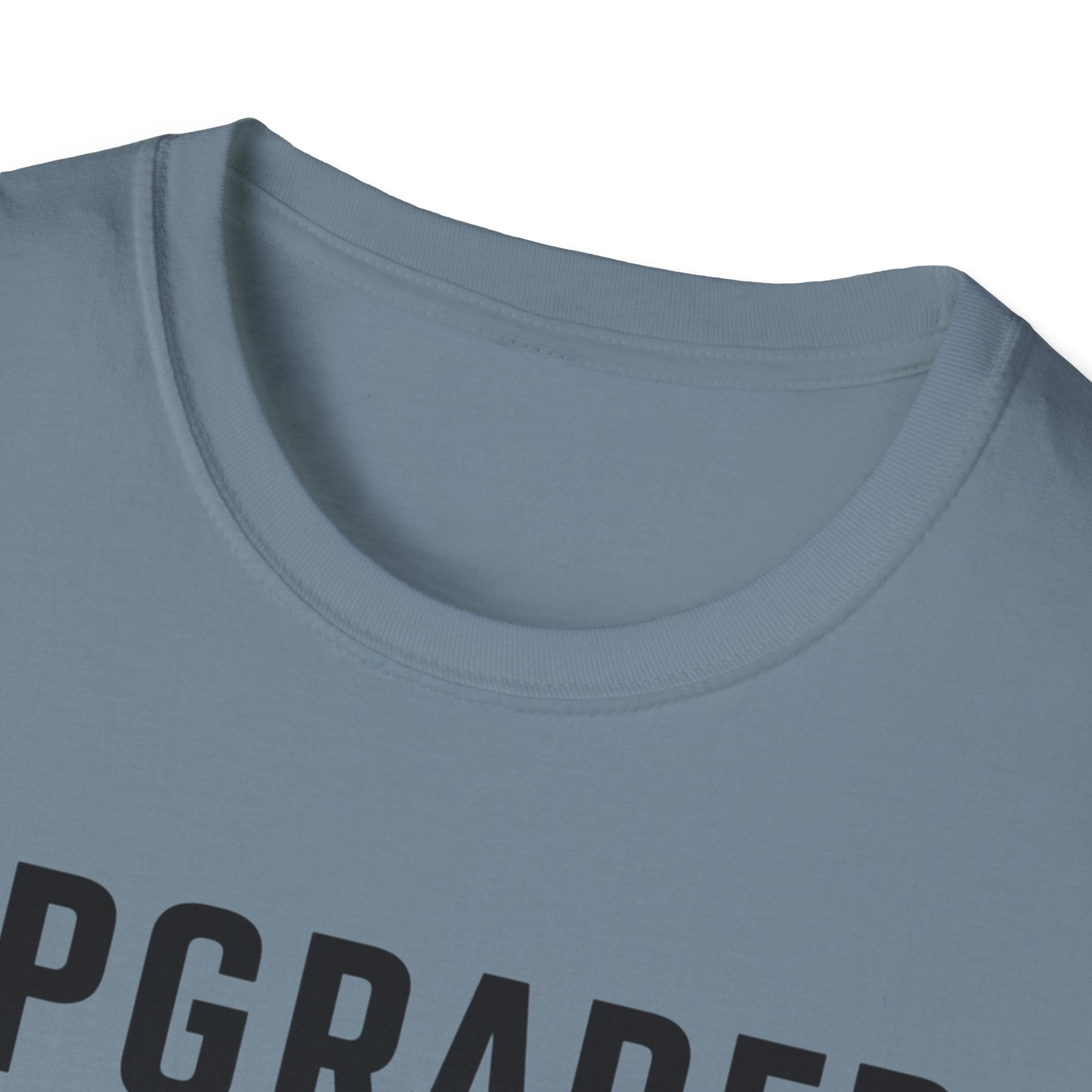Upgraded to Comfort T-Shirt