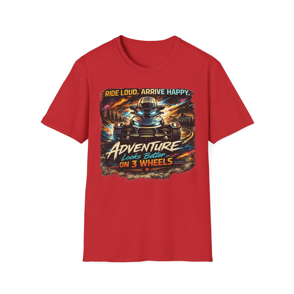 Ride Loud Arrive Happy T-Shirt