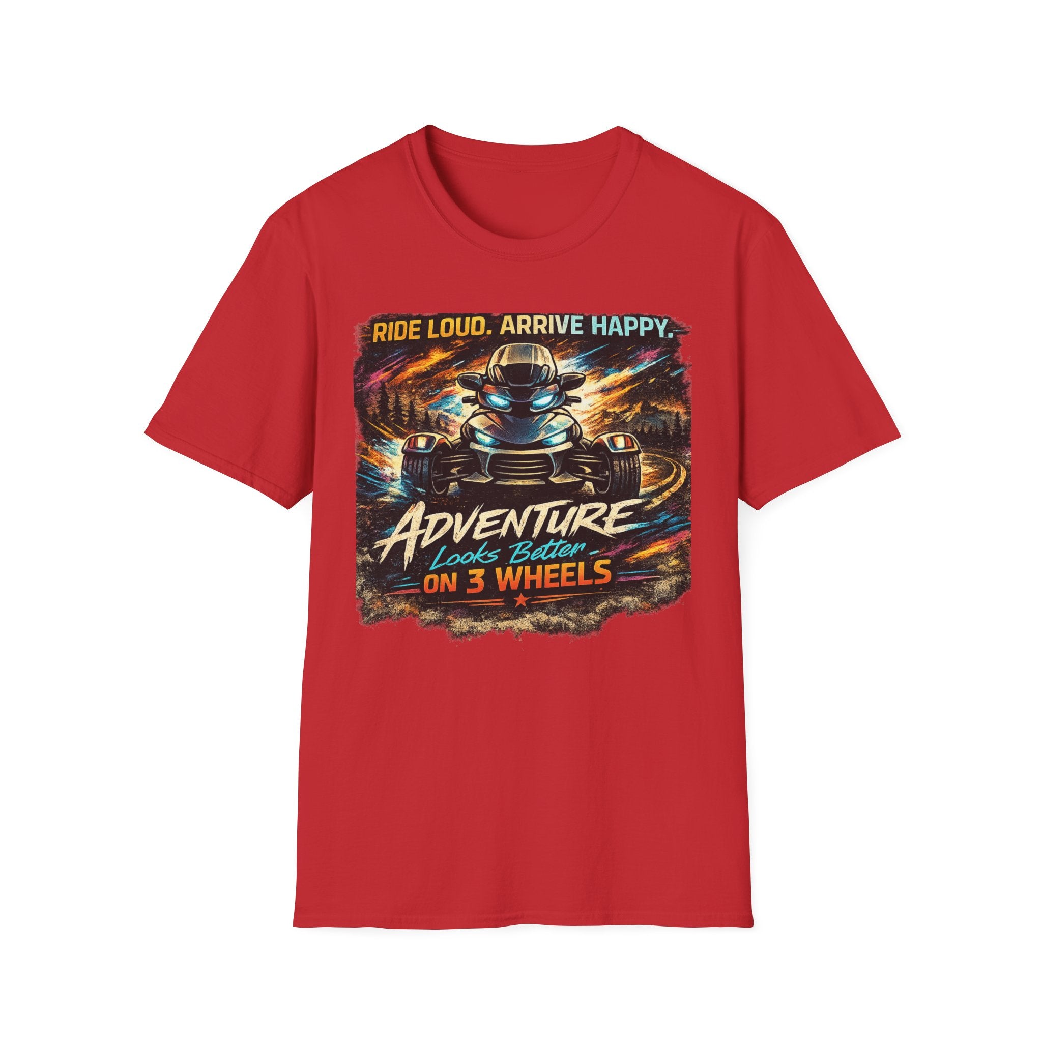 Ride Loud Arrive Happy T-Shirt