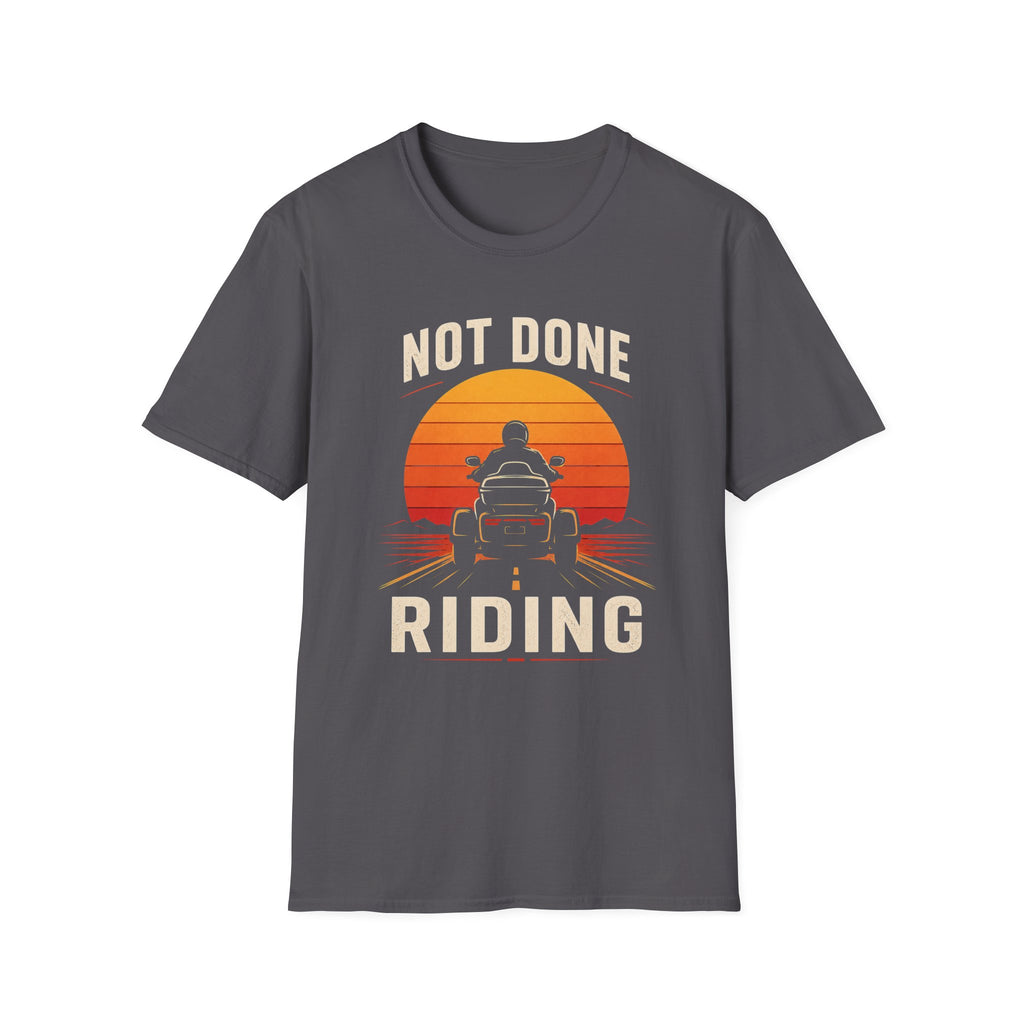 Not Done Riding T-Shirt