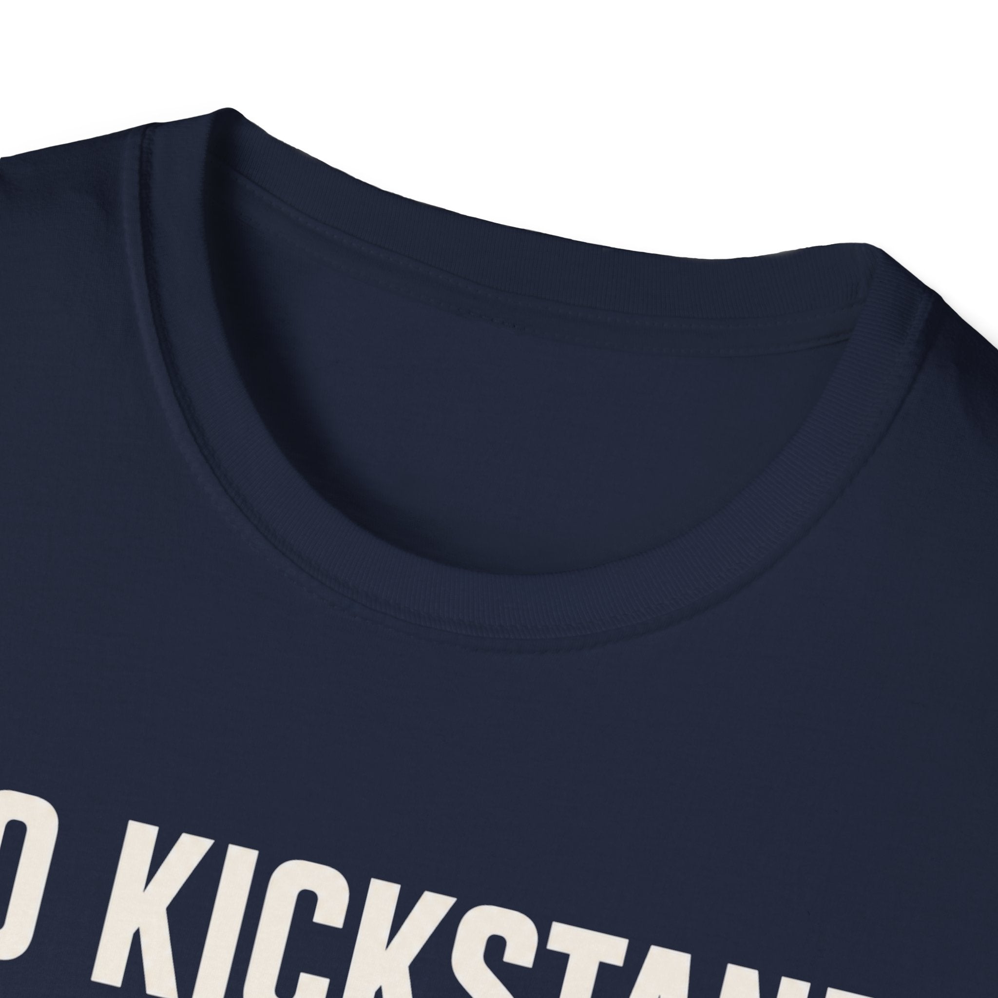 No Kickstand No Problem T-Shirt
