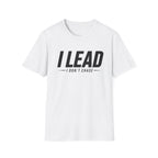 I Lead I Don't Chase Words T-Shirt