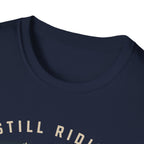 Still Riding Strong T-Shirt