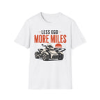 Less Ego More Miles T-Shirt