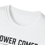 Power Comes In Threes T-Shirt