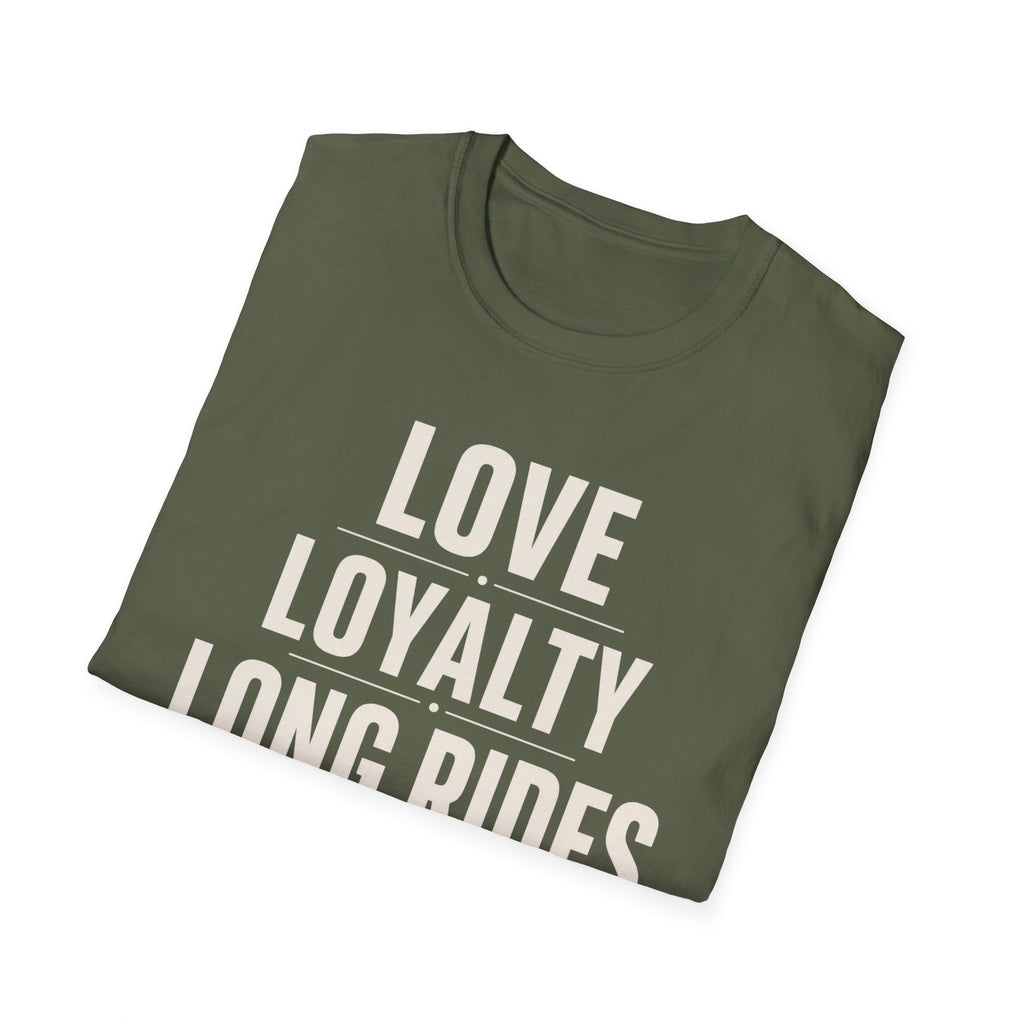 Love Loyalty Long Rides T-Shirt