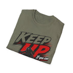 Keep Up If You Can T-Shirt