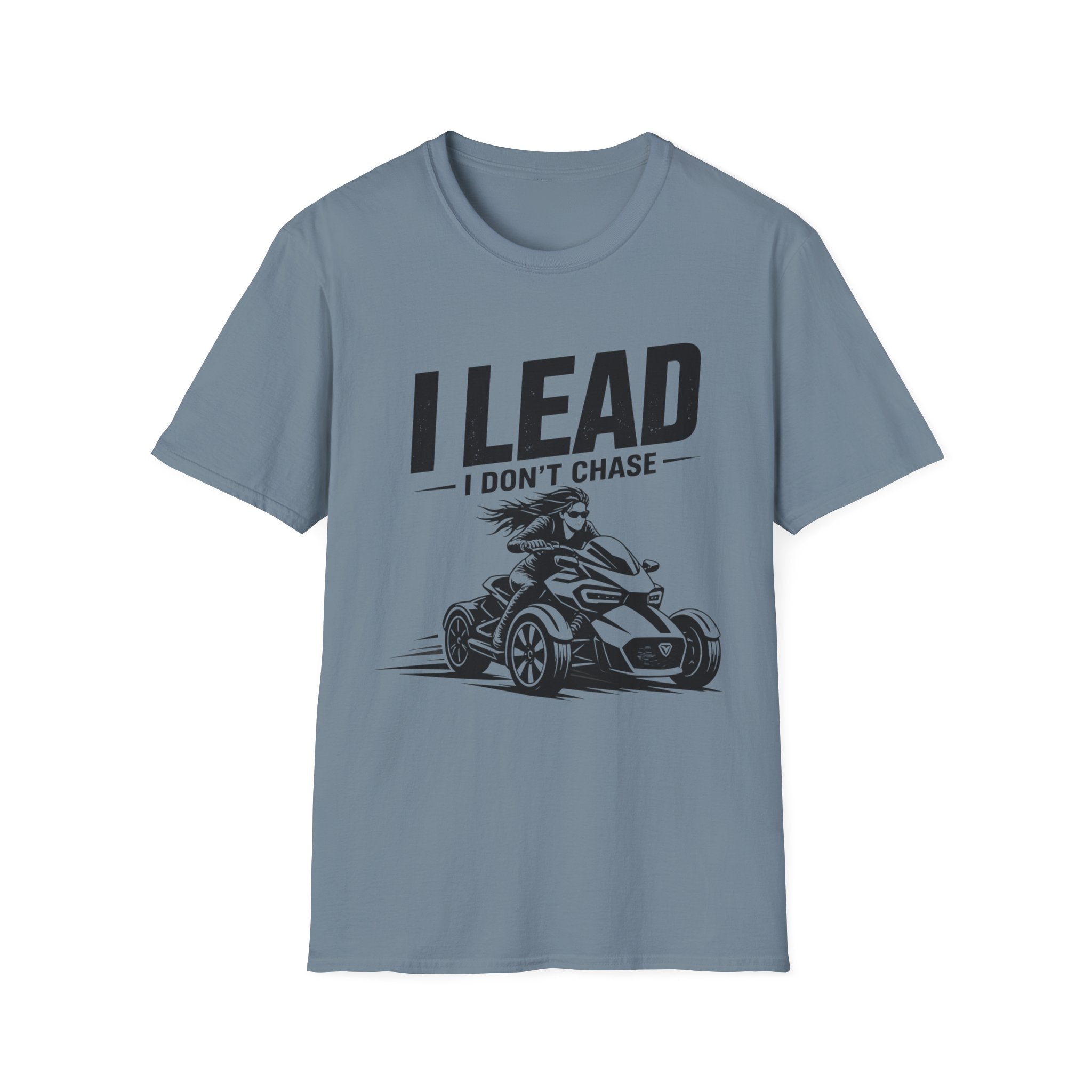 I Lead I Don't Chase T-Shirt