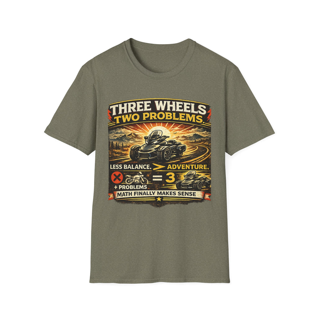 Three Wheels Two Problems T-Shirt