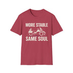 More Stable Same Soul T-Shirt