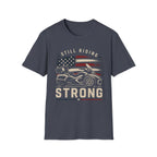 Still Riding Strong T-Shirt