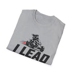 I Lead I Don't Chase T-Shirt