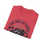 Ride Longer Ride Stronger T-Shirt