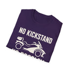 No Kickstand No Problem T-Shirt