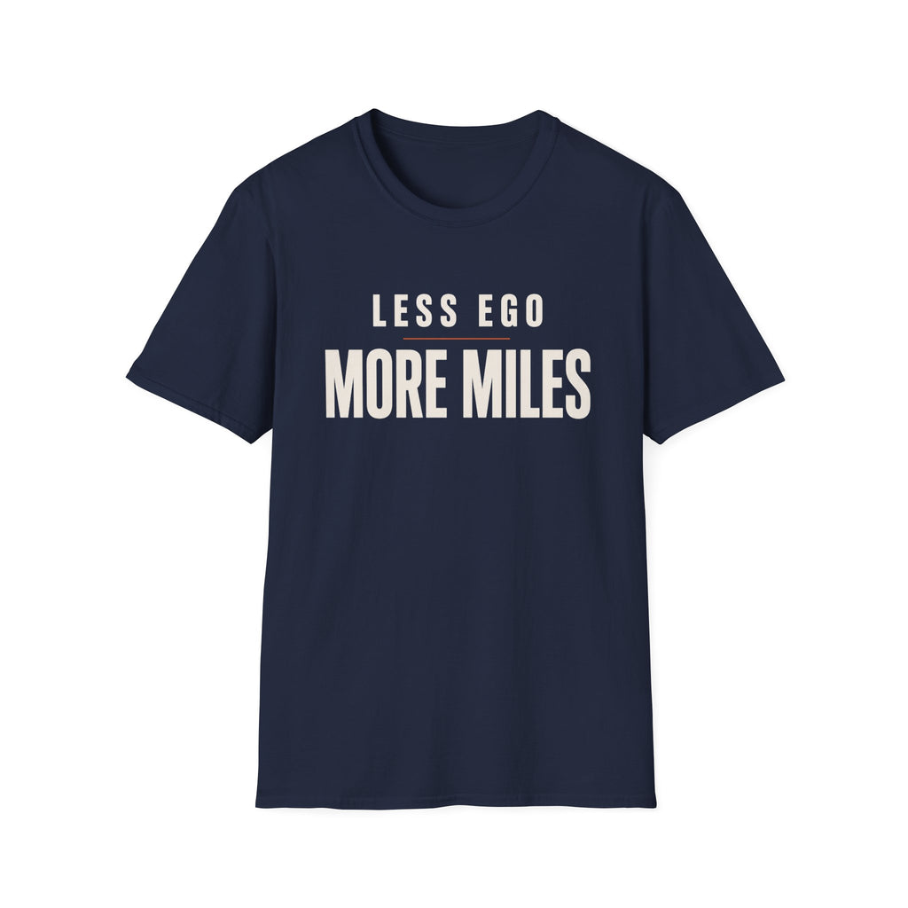 Less Ego More Miles Words T-Shirt