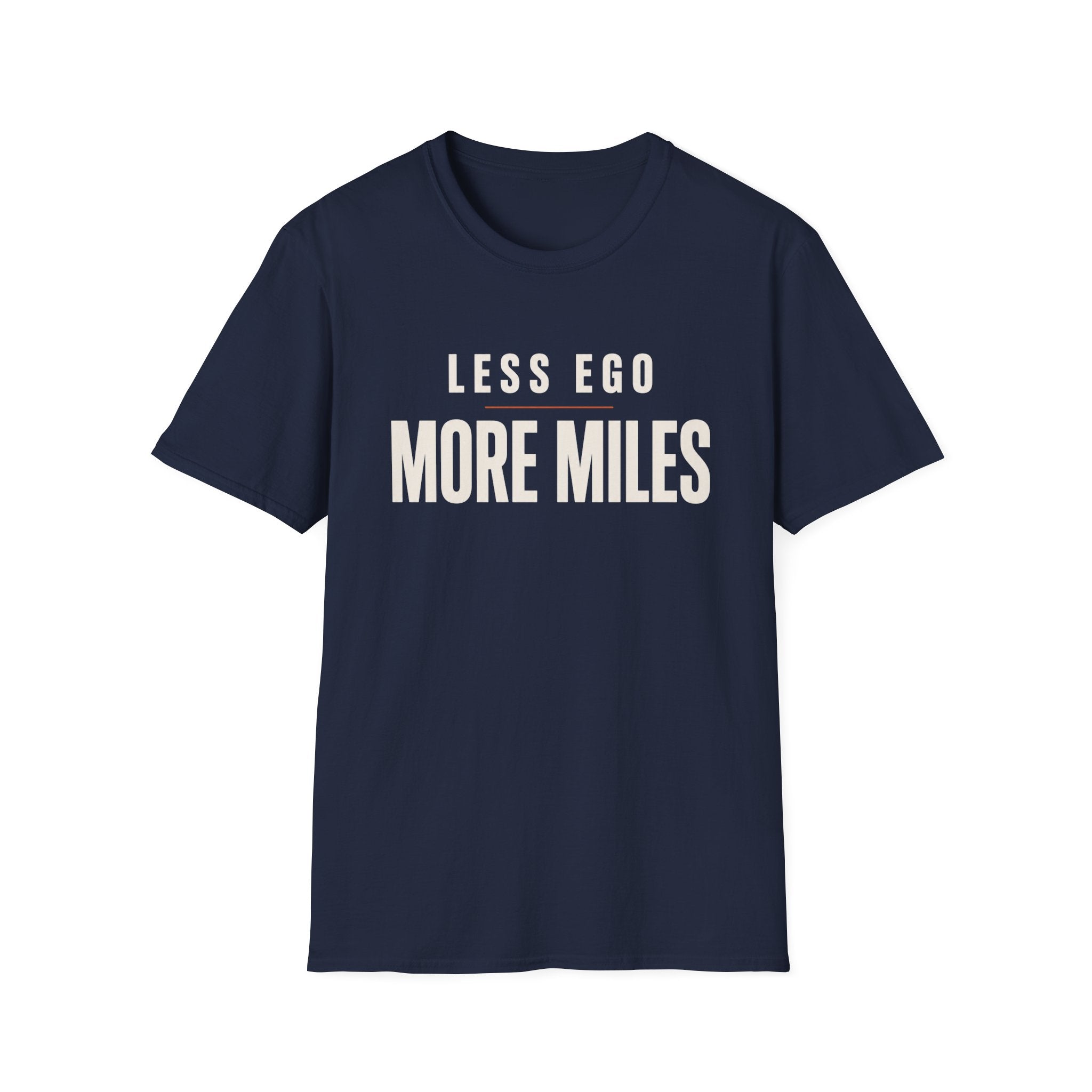 Less Ego More Miles Words T-Shirt