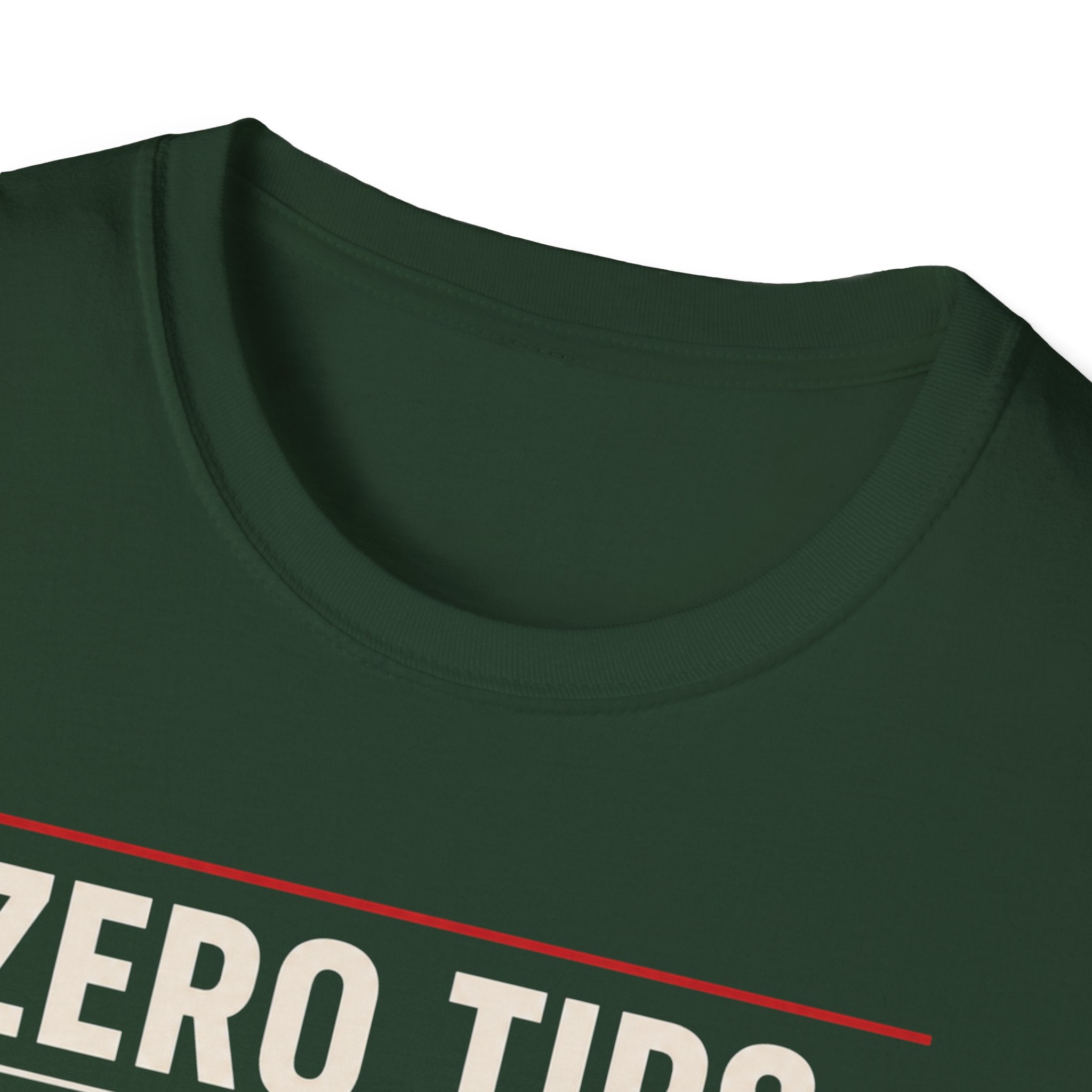 Zero Tips All Trips T-Shirt