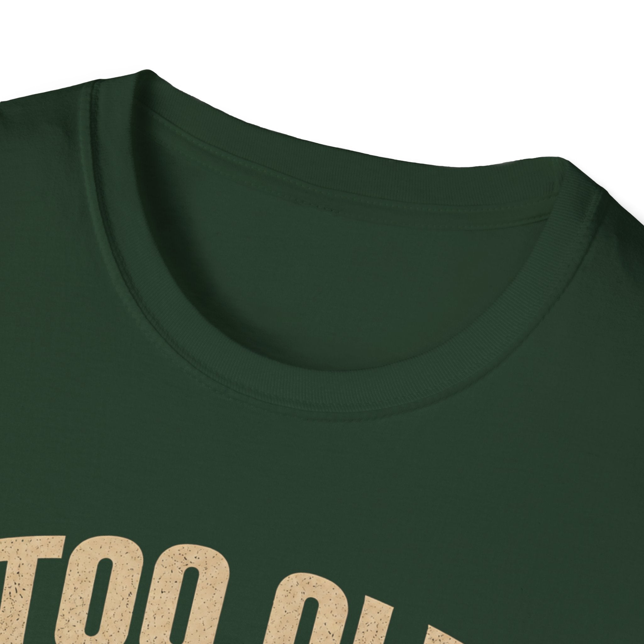 Too Old For Two Wheels Just Smart Enough For Three T-Shirt