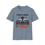 Power Comes In Threes T-Shirt
