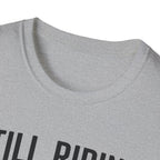 Still Riding Still Me 2 T-Shirt