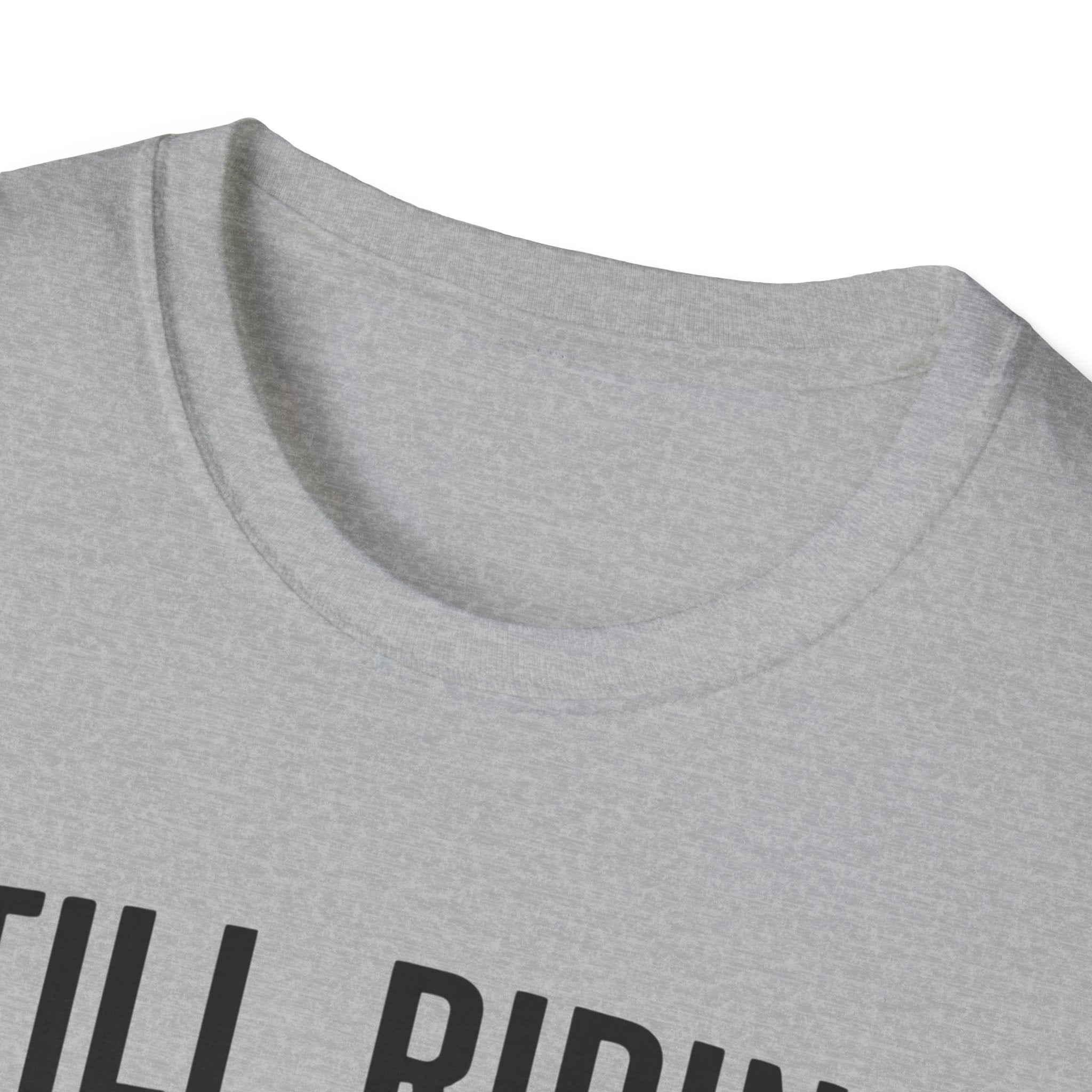 Still Riding Still Me 2 T-Shirt
