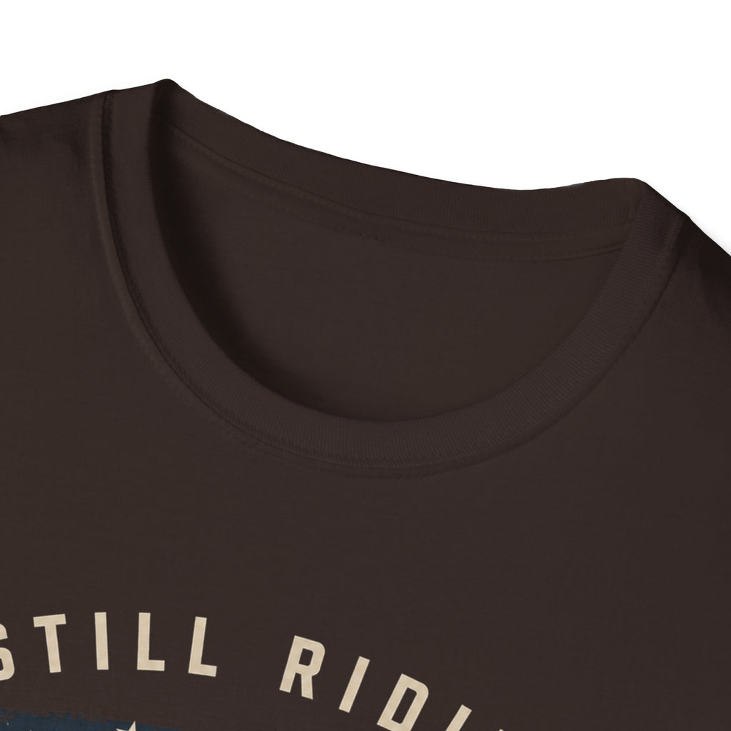 Still Riding Strong T-Shirt