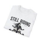 Still Riding Still Me 2 T-Shirt