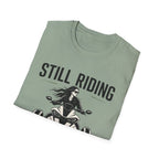 Still Riding Still Me 2 T-Shirt
