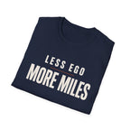 Less Ego More Miles Words T-Shirt