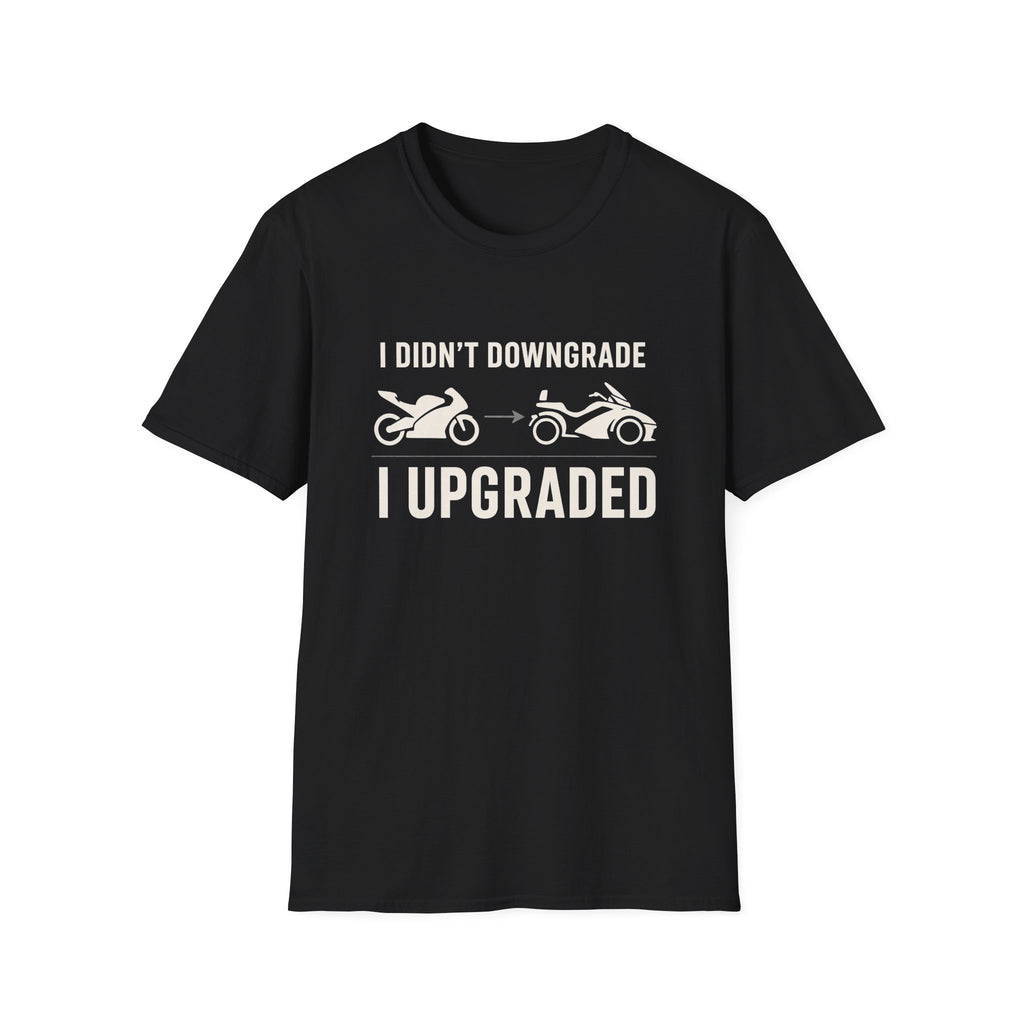 I Didn't Downgrade I Upgraded T-Shirt